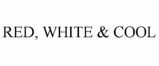 RED, WHITE & COOL
