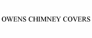 OWENS CHIMNEY COVERS
