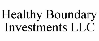 HEALTHY BOUNDARY INVESTMENTS LLC