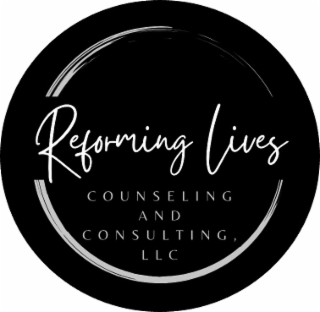 REFORMING LIVES COUNSELING AND CONSULTING, LLC