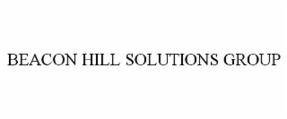 BEACON HILL SOLUTIONS GROUP