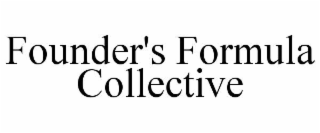 FOUNDER'S FORMULA COLLECTIVE