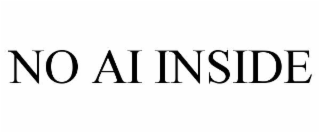 NO AI INSIDE