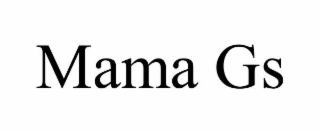 MAMA GS