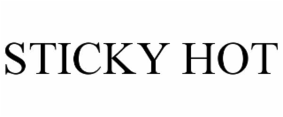 STICKY HOT