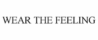 WEAR THE FEELING