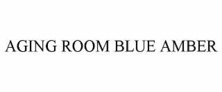 AGING ROOM BLUE AMBER