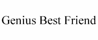 GENIUS BEST FRIEND