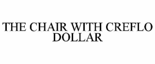 THE CHAIR WITH CREFLO DOLLAR