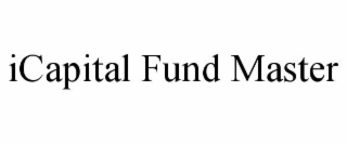 ICAPITAL FUND MASTER