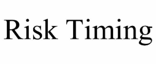 RISK TIMING
