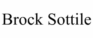 BROCK SOTTILE