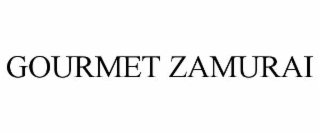 GOURMET ZAMURAI