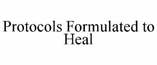 PROTOCOLS FORMULATED TO HEAL