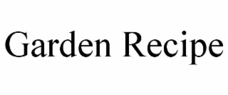 GARDEN RECIPE