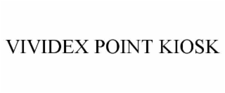 VIVIDEX POINT KIOSK