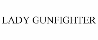 LADY GUNFIGHTER