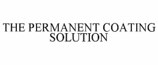 THE PERMANENT COATING SOLUTION