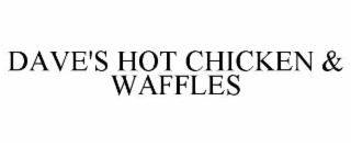 DAVE'S HOT CHICKEN & WAFFLES