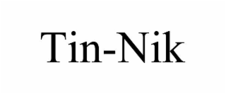 TIN-NIK