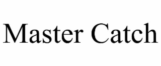 MASTER CATCH