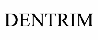 DENTRIM