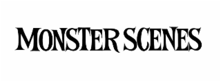 MONSTER SCENES