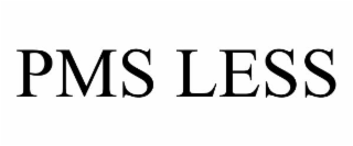 PMS LESS