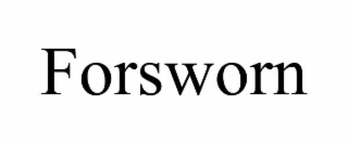 FORSWORN
