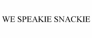WE SPEAKIE SNACKIE