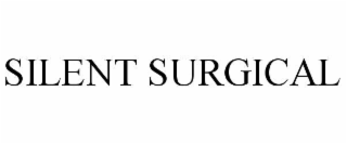 SILENT SURGICAL