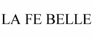 LA FE BELLE