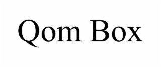QOM BOX