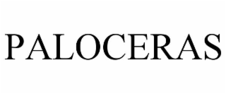 PALOCERAS