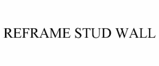 REFRAME STUD WALL
