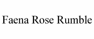 FAENA ROSE RUMBLE