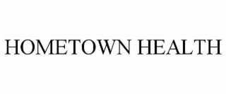 HOMETOWN HEALTH