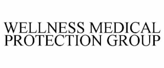 WELLNESS MEDICAL PROTECTION GROUP