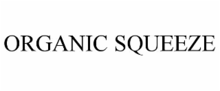ORGANIC SQUEEZE