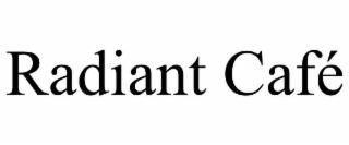RADIANT CAFÉ