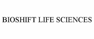BIOSHIFT LIFE SCIENCES