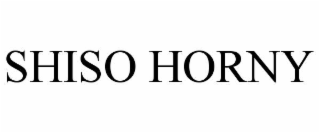 SHISO HORNY