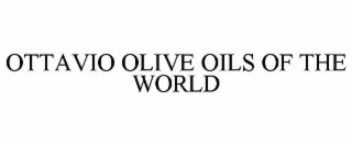 OTTAVIO OLIVE OILS OF THE WORLD