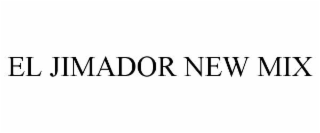 EL JIMADOR NEW MIX