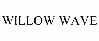 WILLOW WAVE
