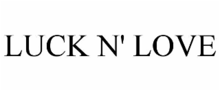 LUCK N' LOVE