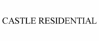 CASTLE RESIDENTIAL