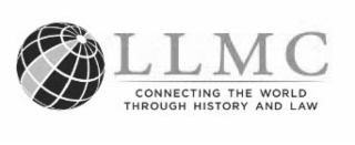 LLMC CONNECTING THE WORLD THROUGH HISTORY AND LAW