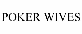 POKER WIVES