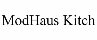 MODHAUS KITCH